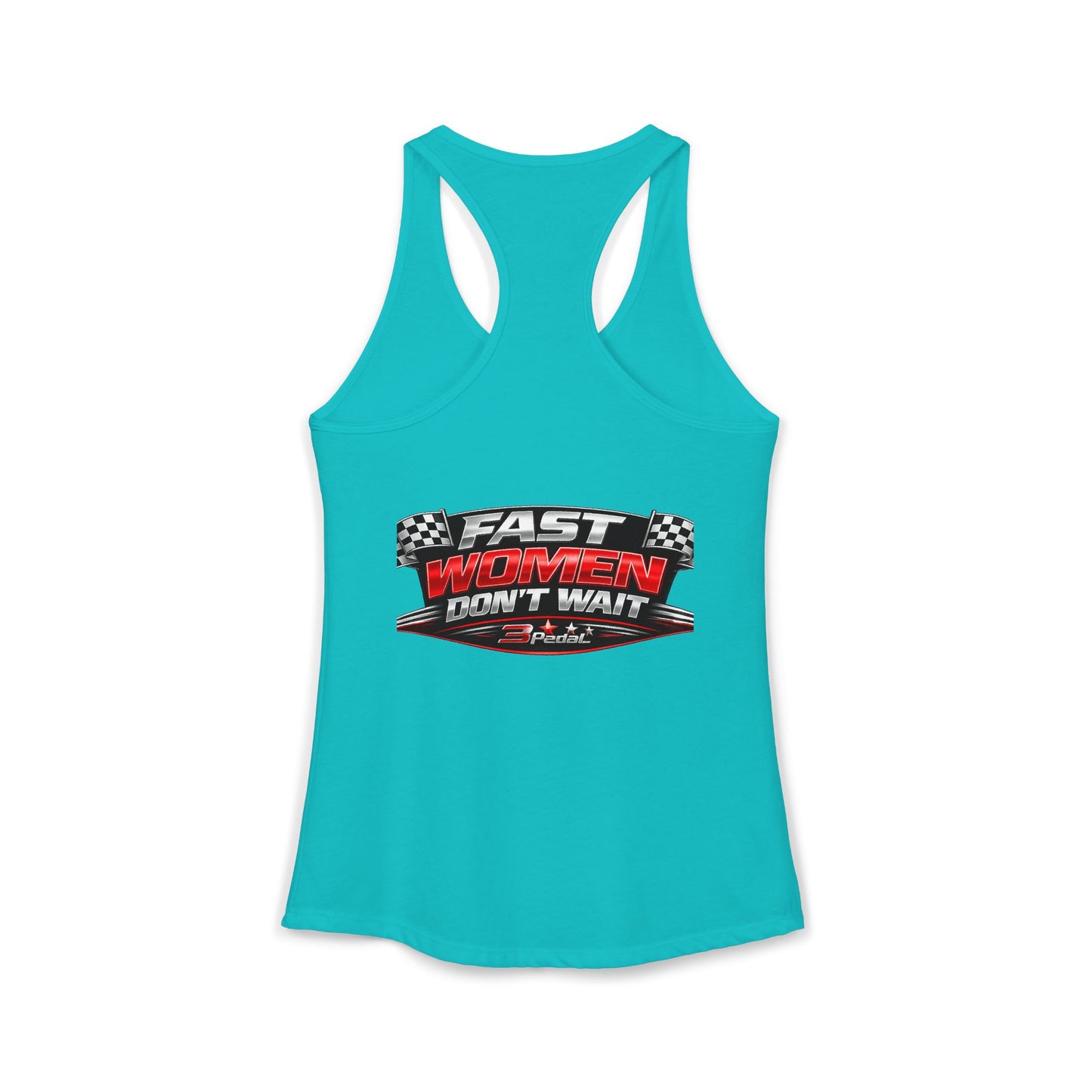 FAST WOMEN DON’T WAIT – 3Pedal™ Performance Tank