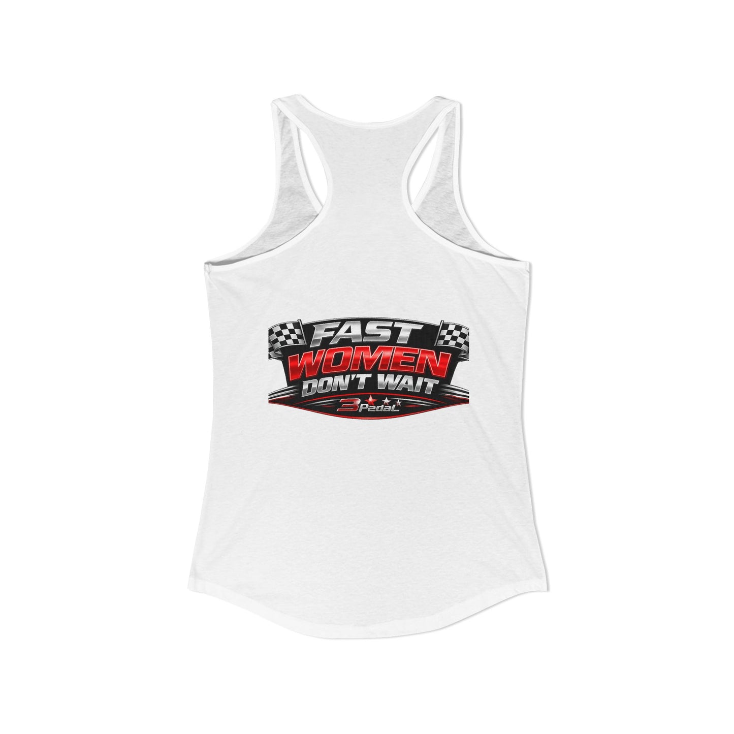 FAST WOMEN DON’T WAIT – 3Pedal™ Performance Tank