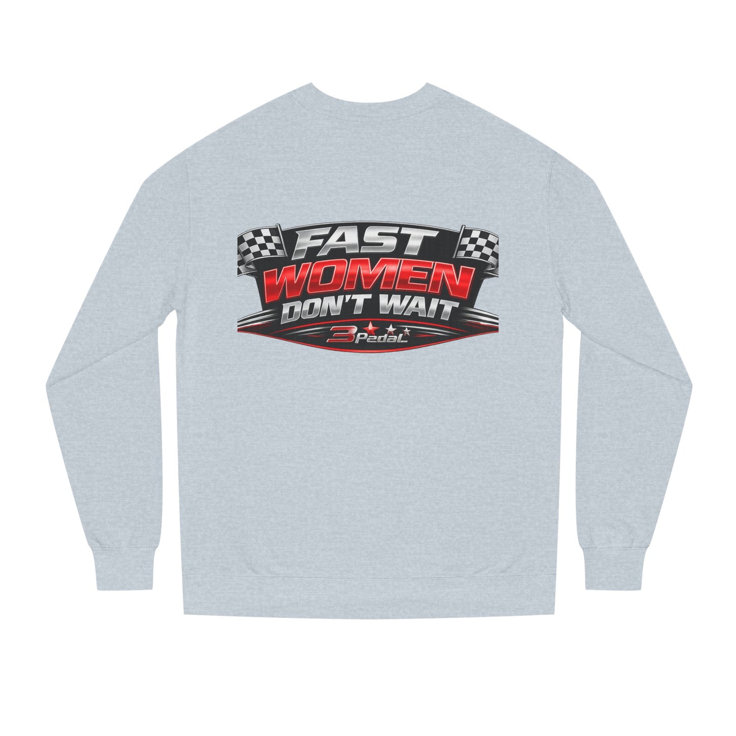 Fast Women Don’t Wait — Garage Girls Crewneck