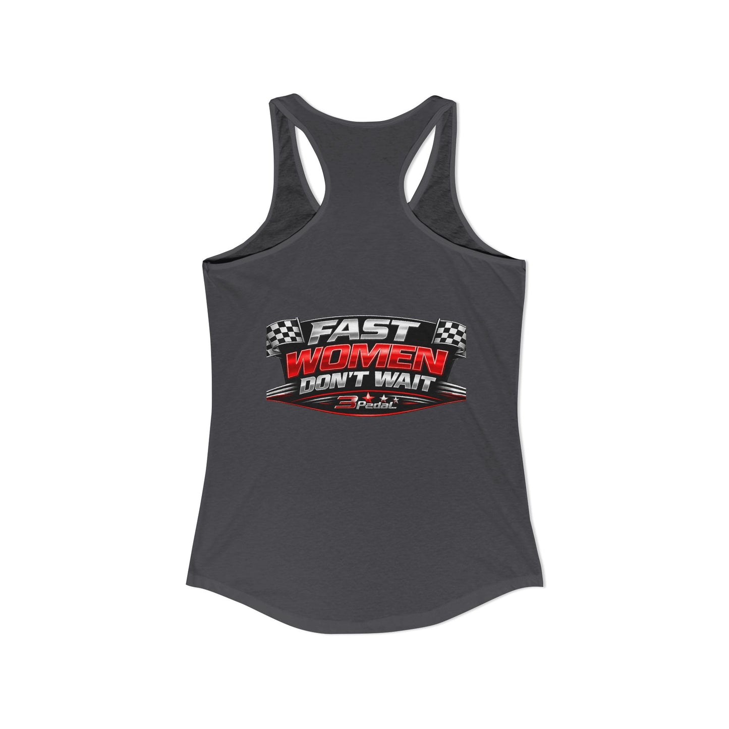 FAST WOMEN DON’T WAIT – 3Pedal™ Performance Tank