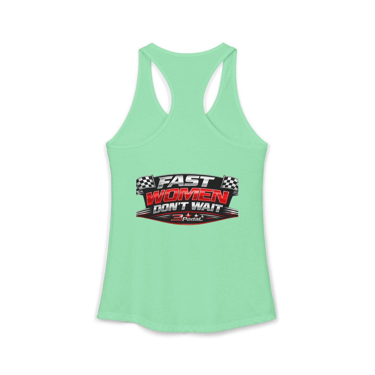 FAST WOMEN DON’T WAIT – 3Pedal™ Performance Tank