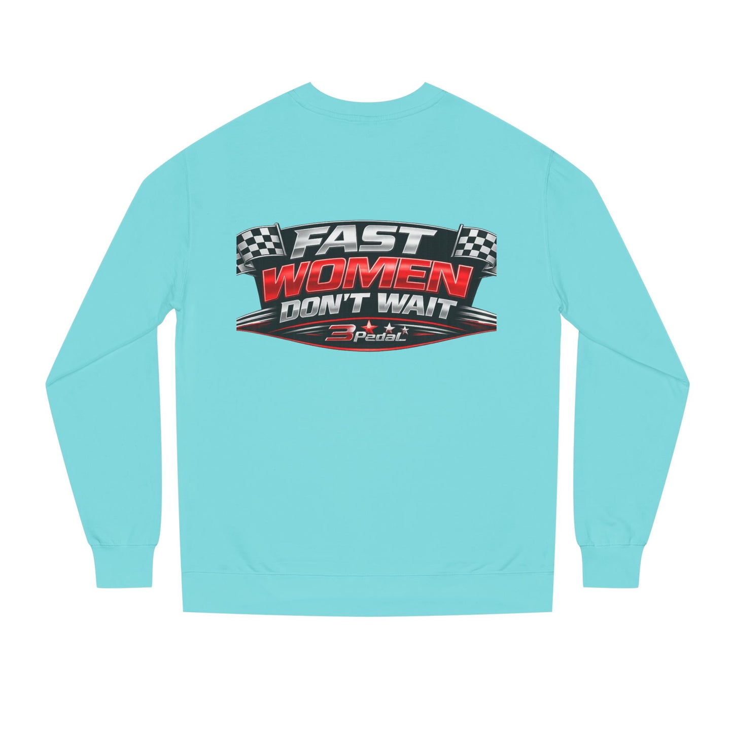 Fast Women Don’t Wait — Garage Girls Crewneck