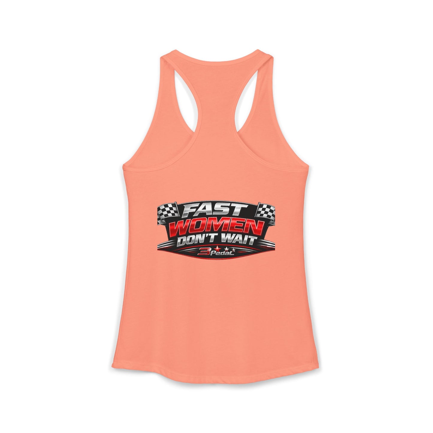 FAST WOMEN DON’T WAIT – 3Pedal™ Performance Tank