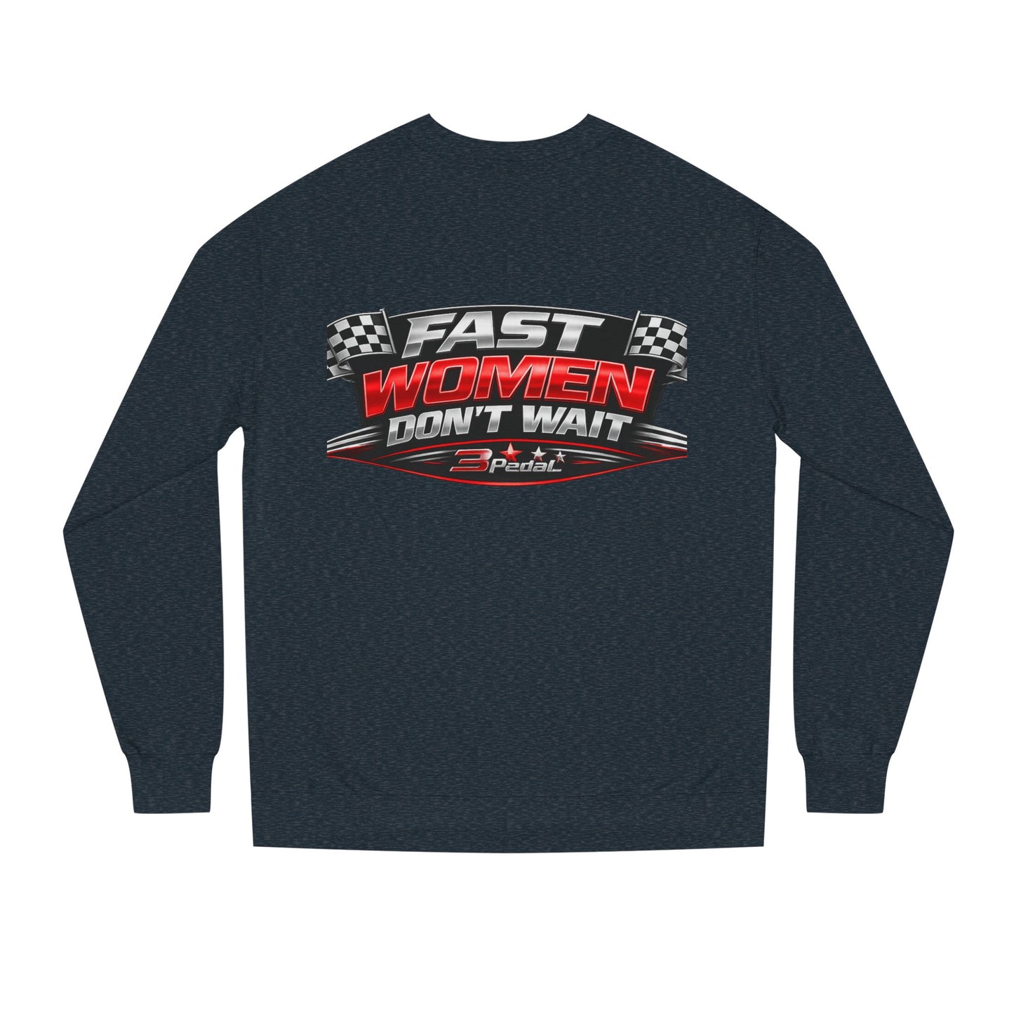 Fast Women Don’t Wait — Garage Girls Crewneck
