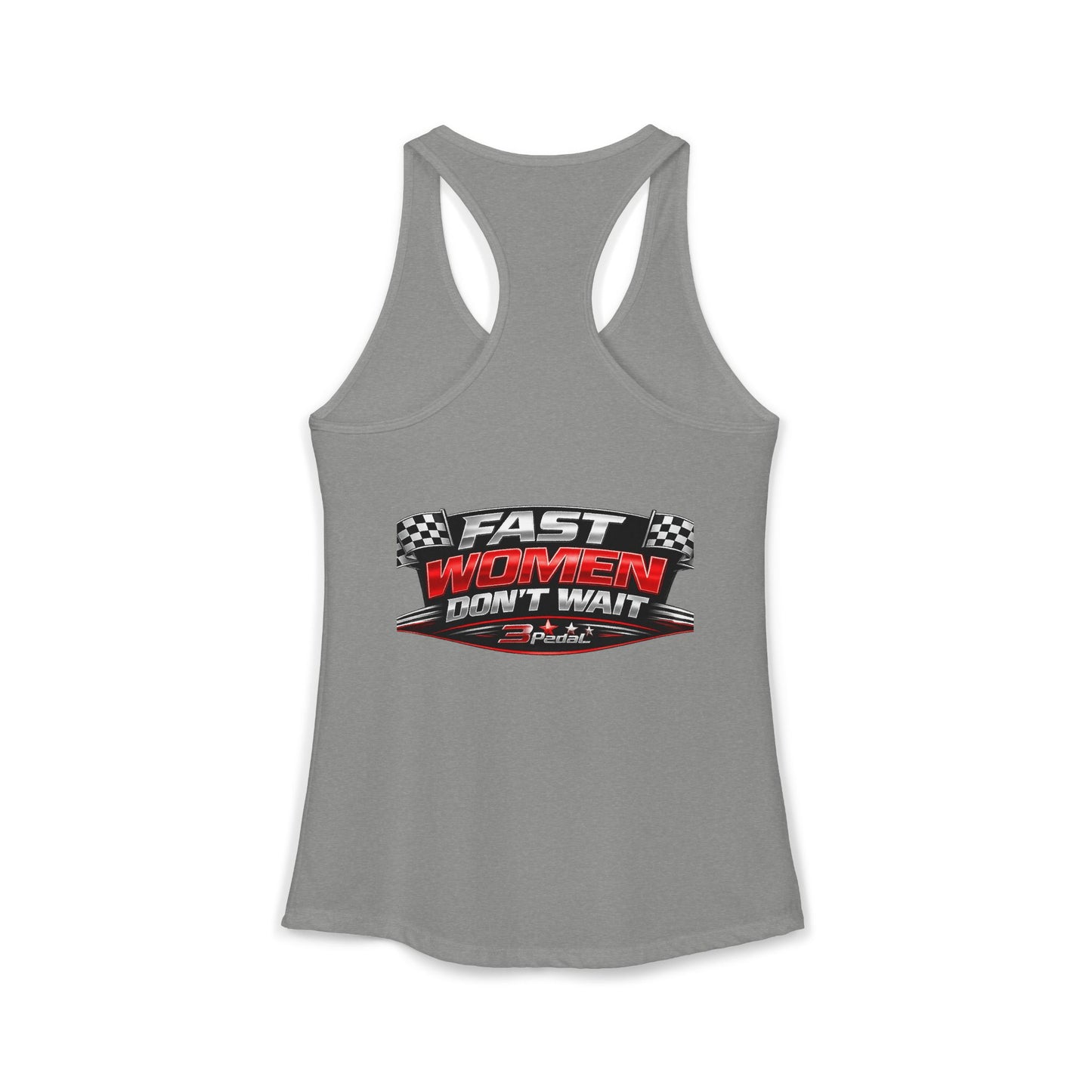 FAST WOMEN DON’T WAIT – 3Pedal™ Performance Tank