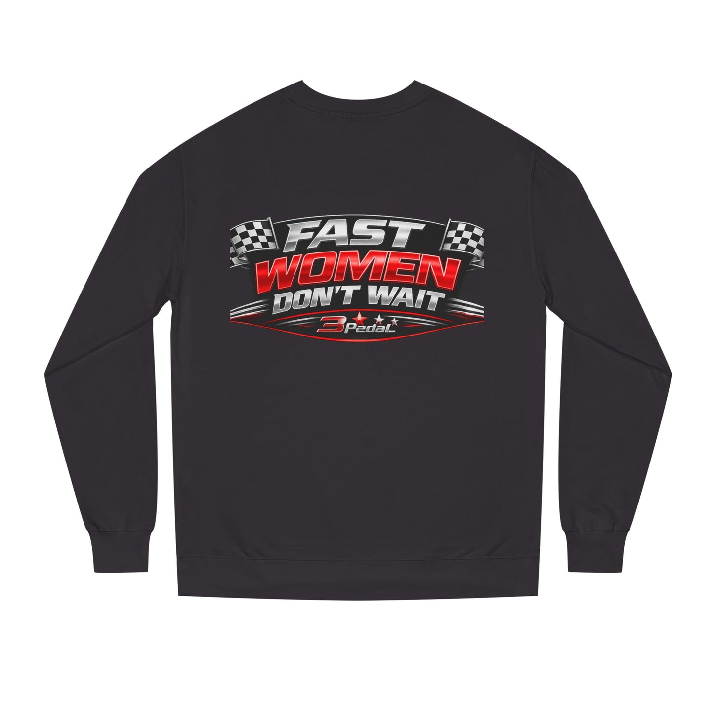 Fast Women Don’t Wait — Garage Girls Crewneck