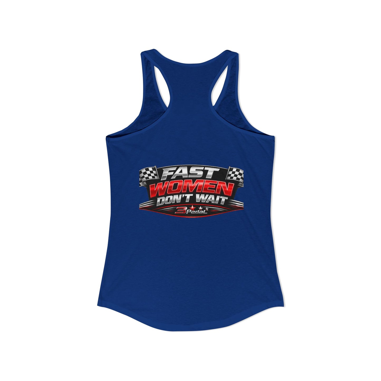 FAST WOMEN DON’T WAIT – 3Pedal™ Performance Tank