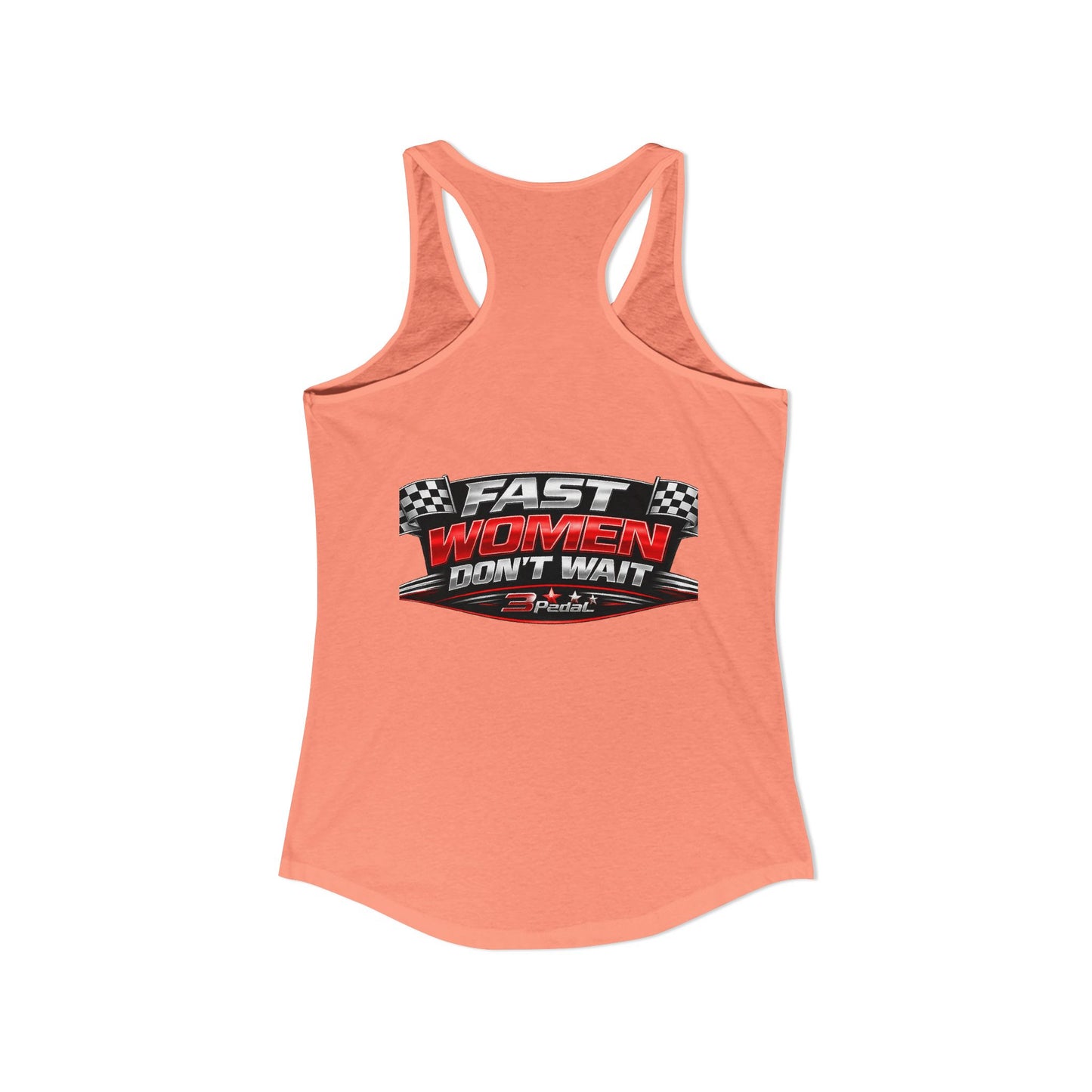 FAST WOMEN DON’T WAIT – 3Pedal™ Performance Tank
