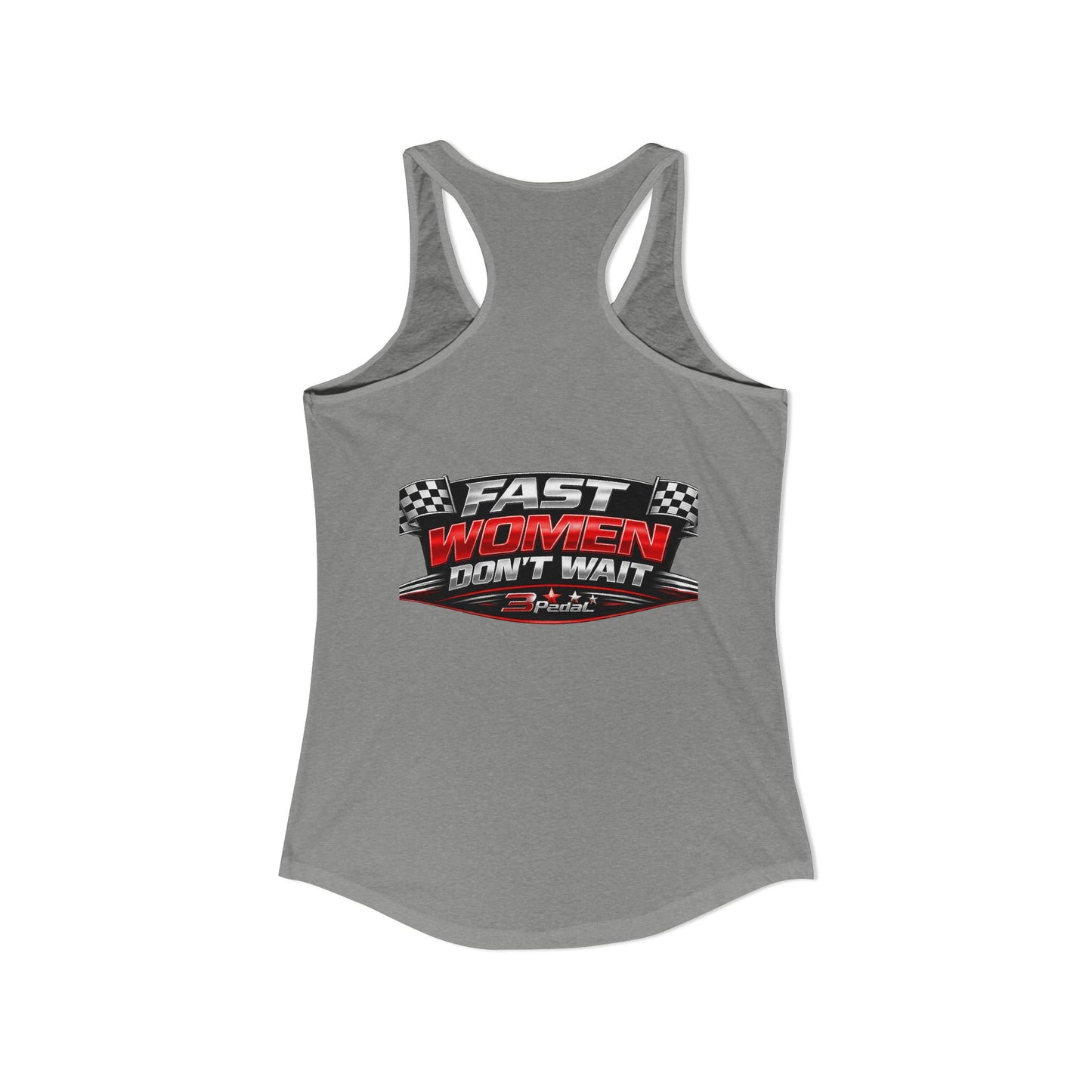 FAST WOMEN DON’T WAIT – 3Pedal™ Performance Tank