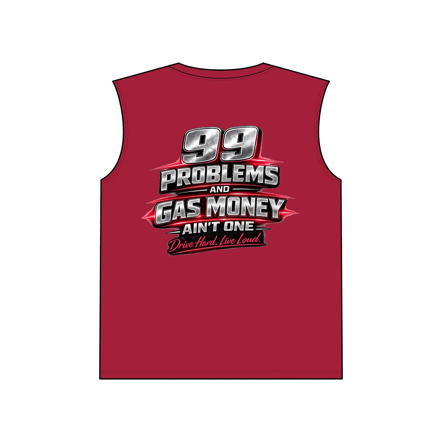 Sleeveless Tee — "3Pedal Garage Division" Muscle Shirt with "99 Problems and Gas Money Ain't One" Car Racing Design