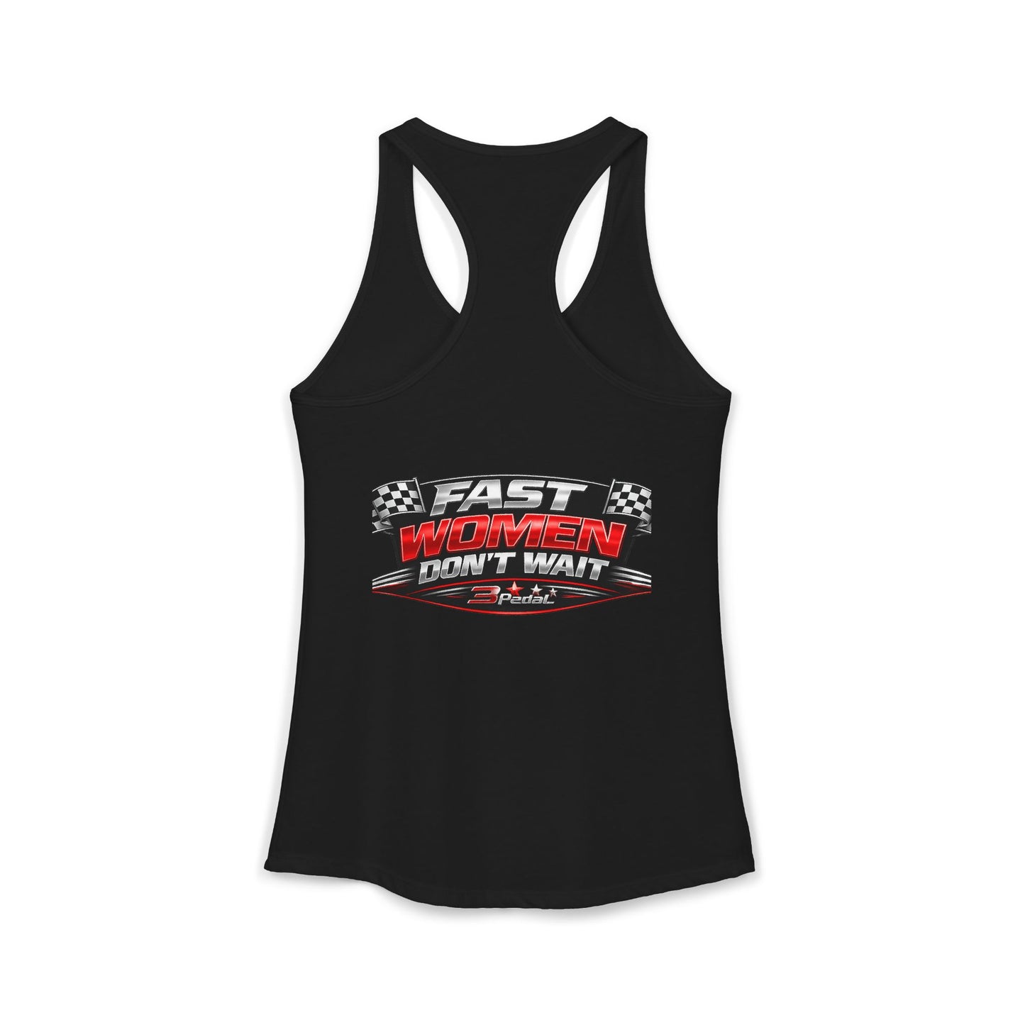 FAST WOMEN DON’T WAIT – 3Pedal™ Performance Tank