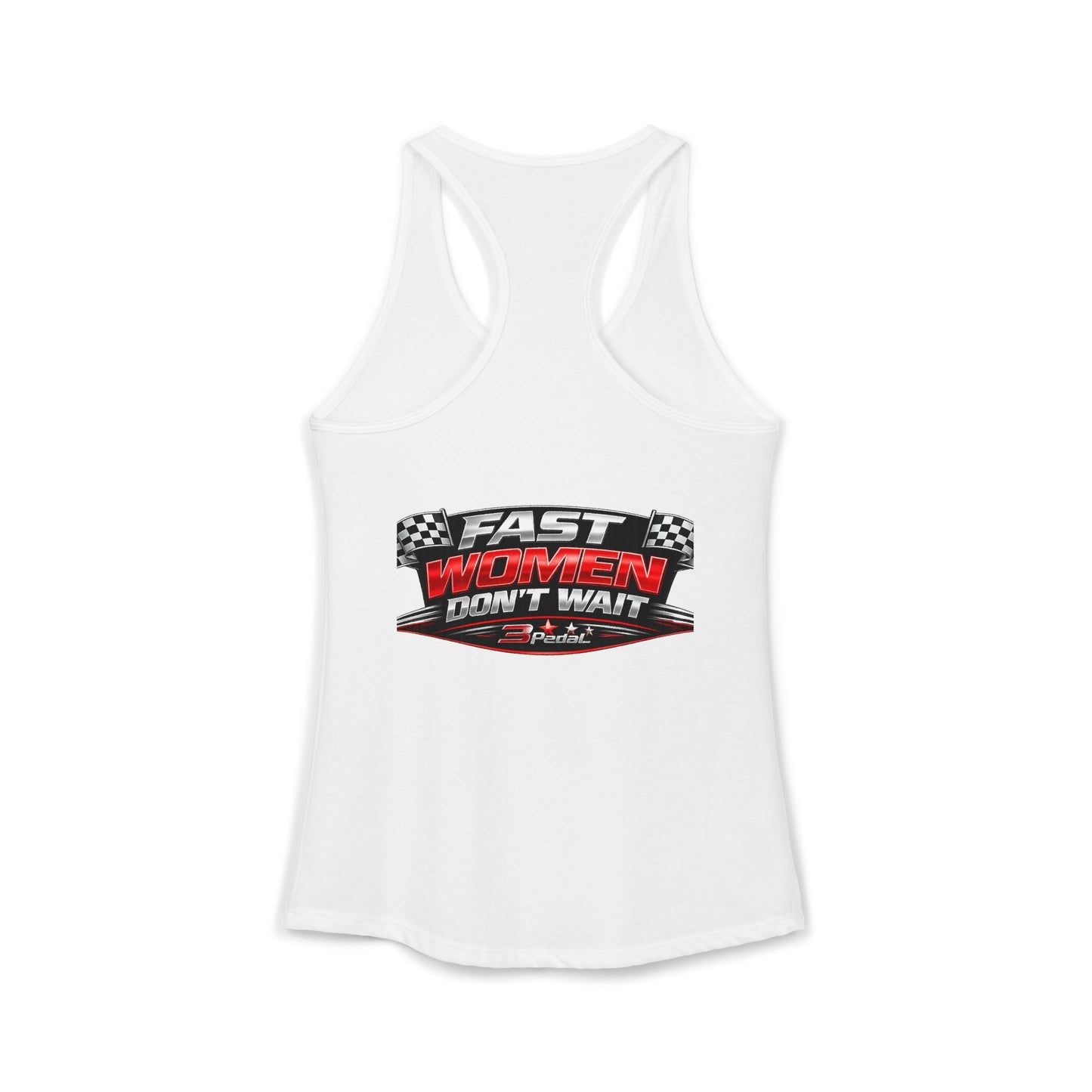 FAST WOMEN DON’T WAIT – 3Pedal™ Performance Tank