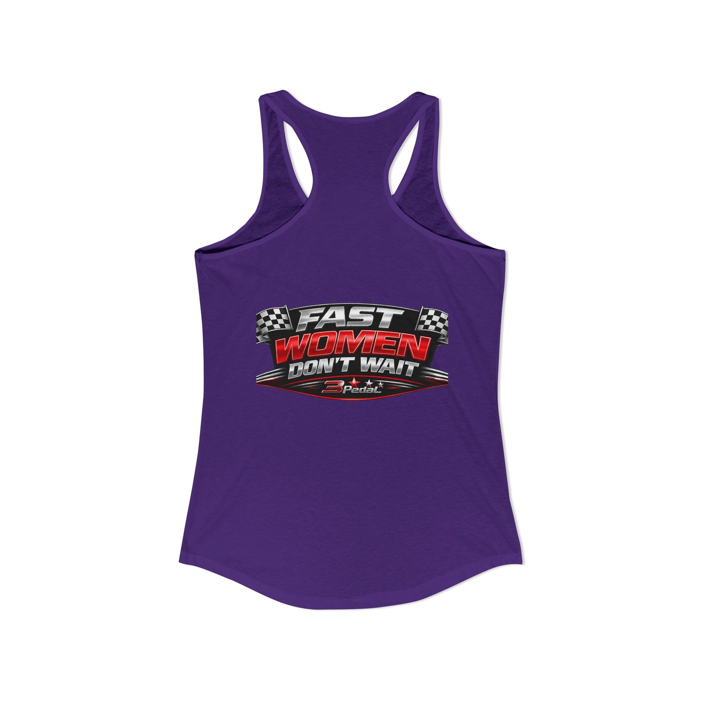 FAST WOMEN DON’T WAIT – 3Pedal™ Performance Tank