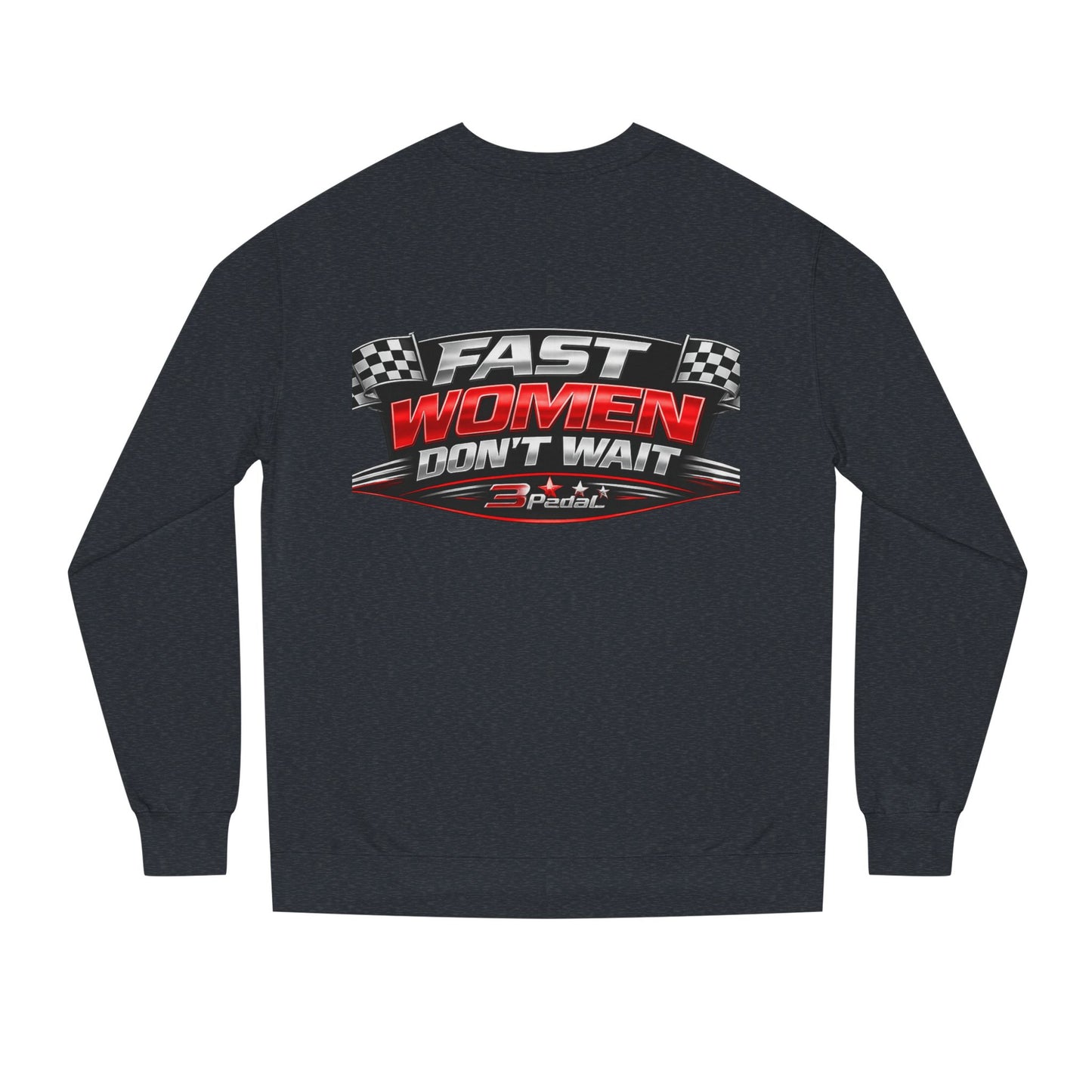 Fast Women Don’t Wait — Garage Girls Crewneck