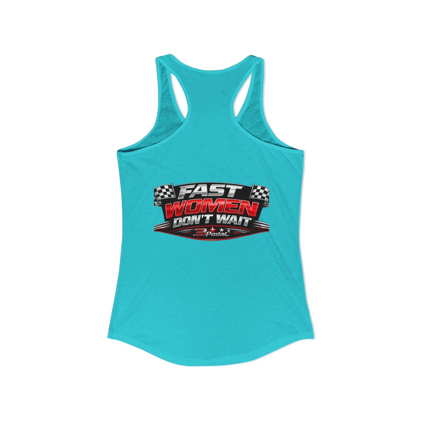FAST WOMEN DON’T WAIT – 3Pedal™ Performance Tank