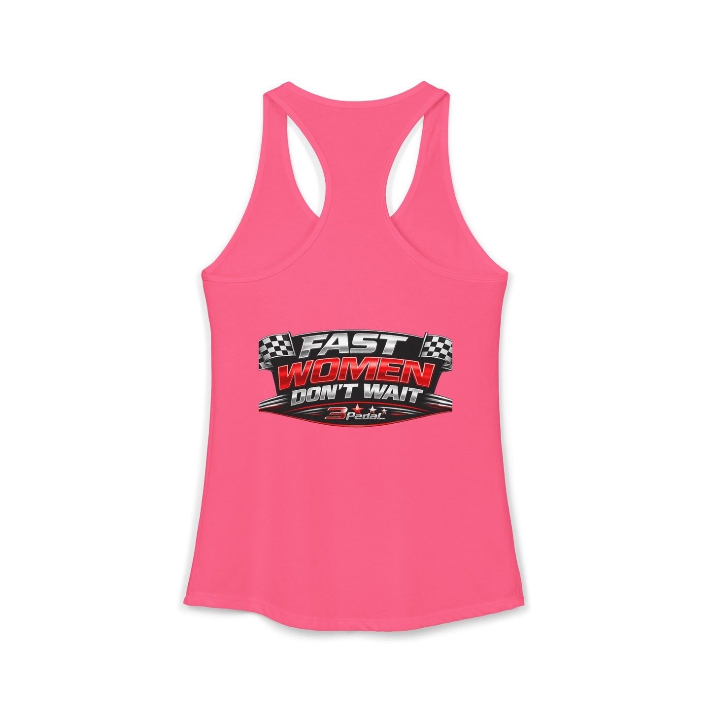 FAST WOMEN DON’T WAIT – 3Pedal™ Performance Tank
