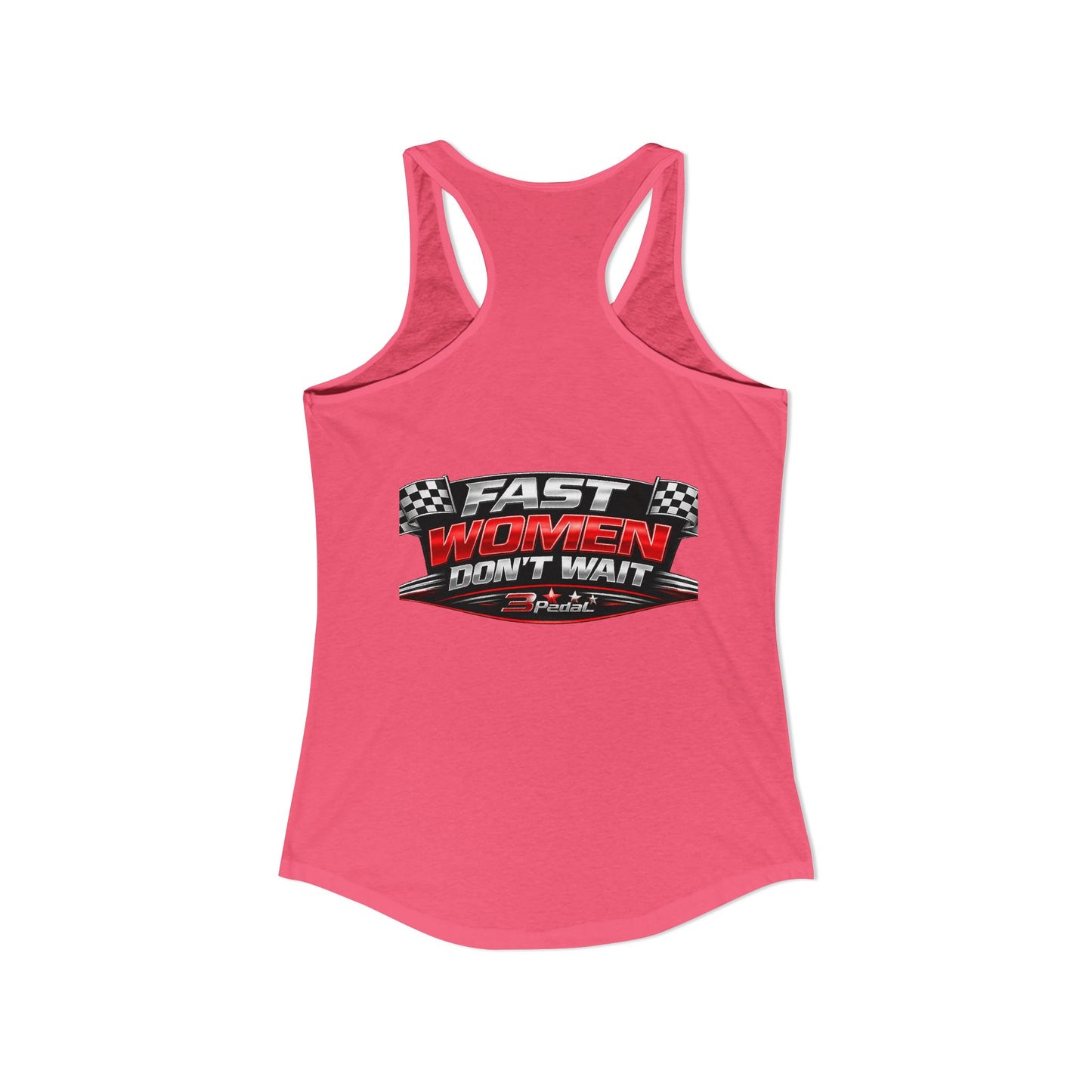 FAST WOMEN DON’T WAIT – 3Pedal™ Performance Tank