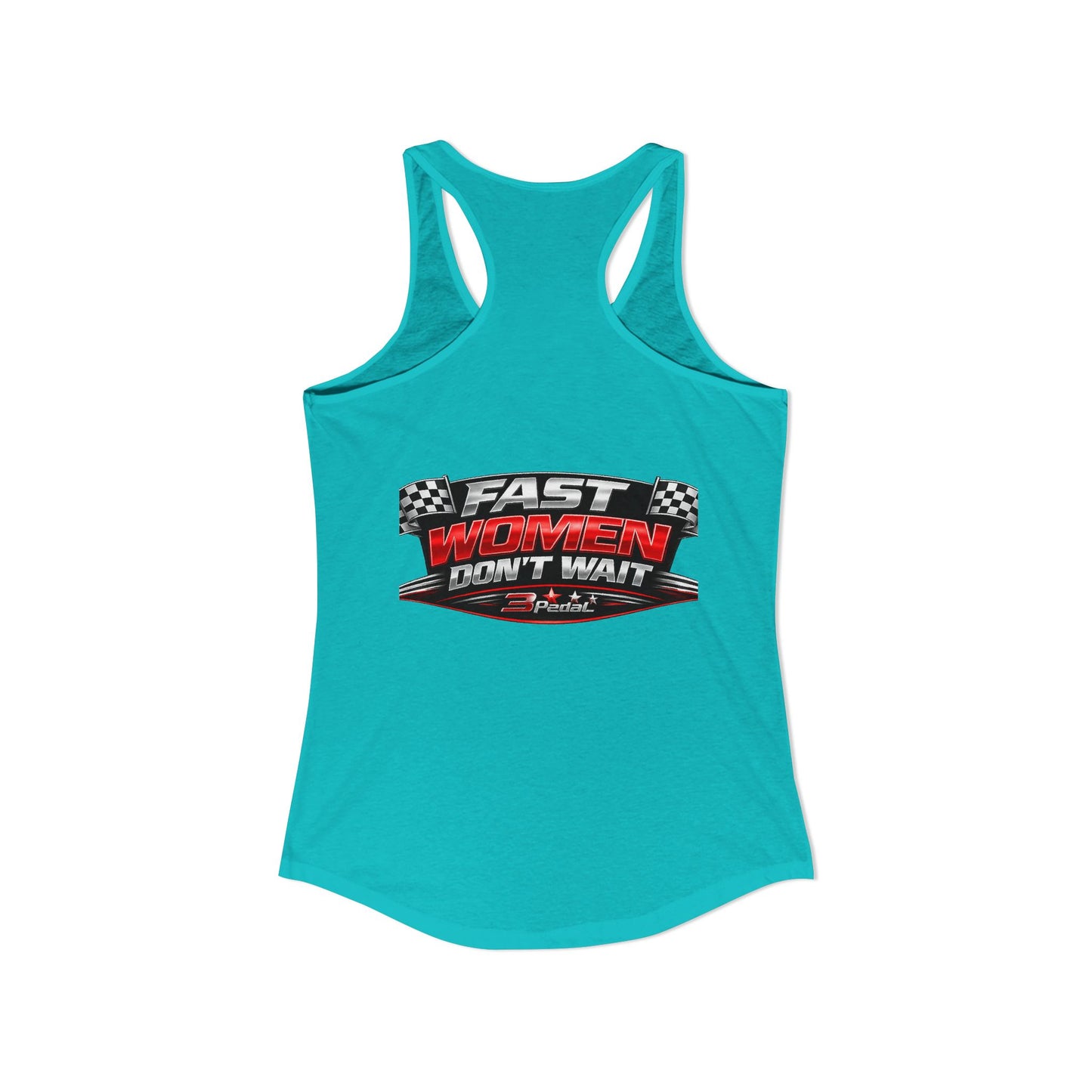 FAST WOMEN DON’T WAIT – 3Pedal™ Performance Tank