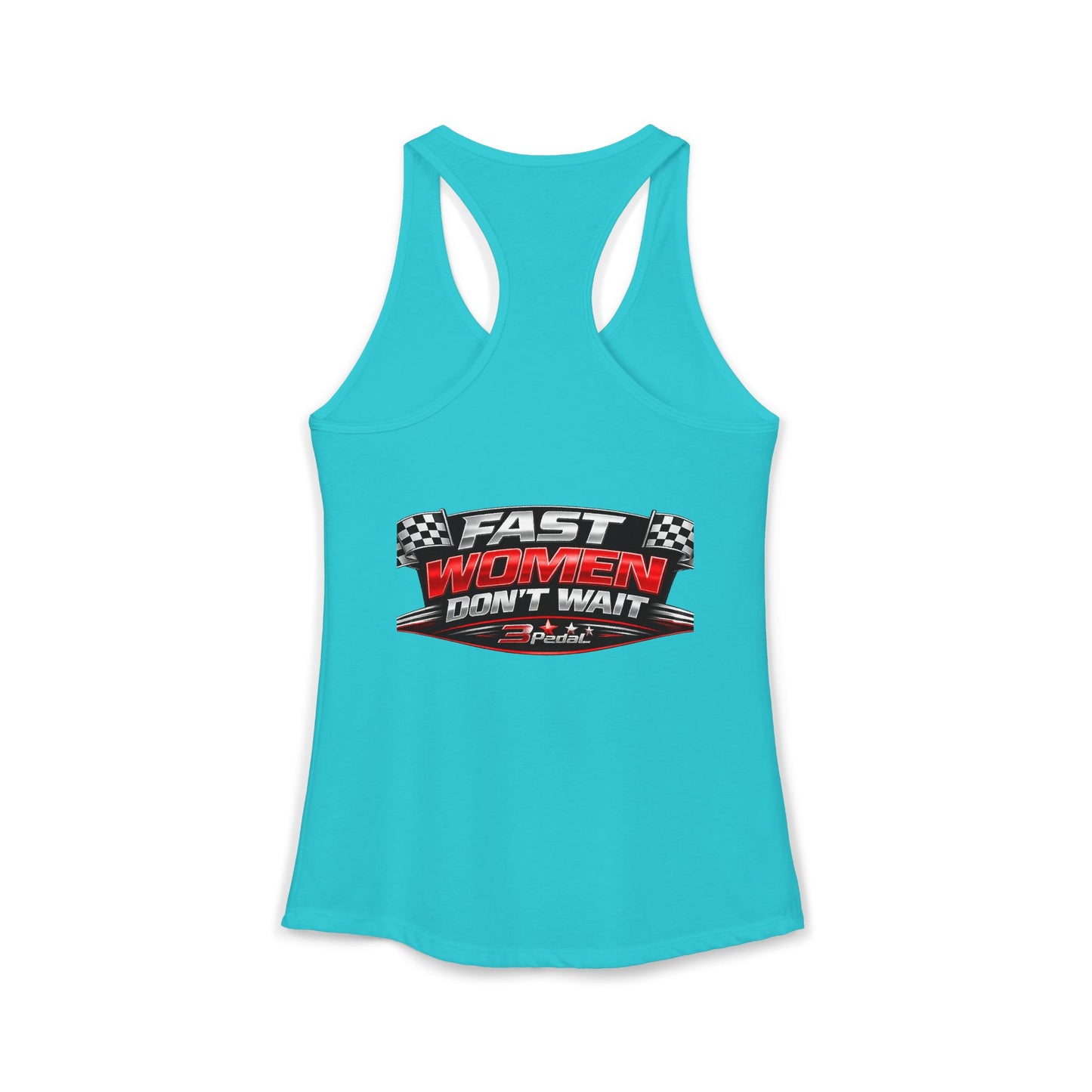 FAST WOMEN DON’T WAIT – 3Pedal™ Performance Tank