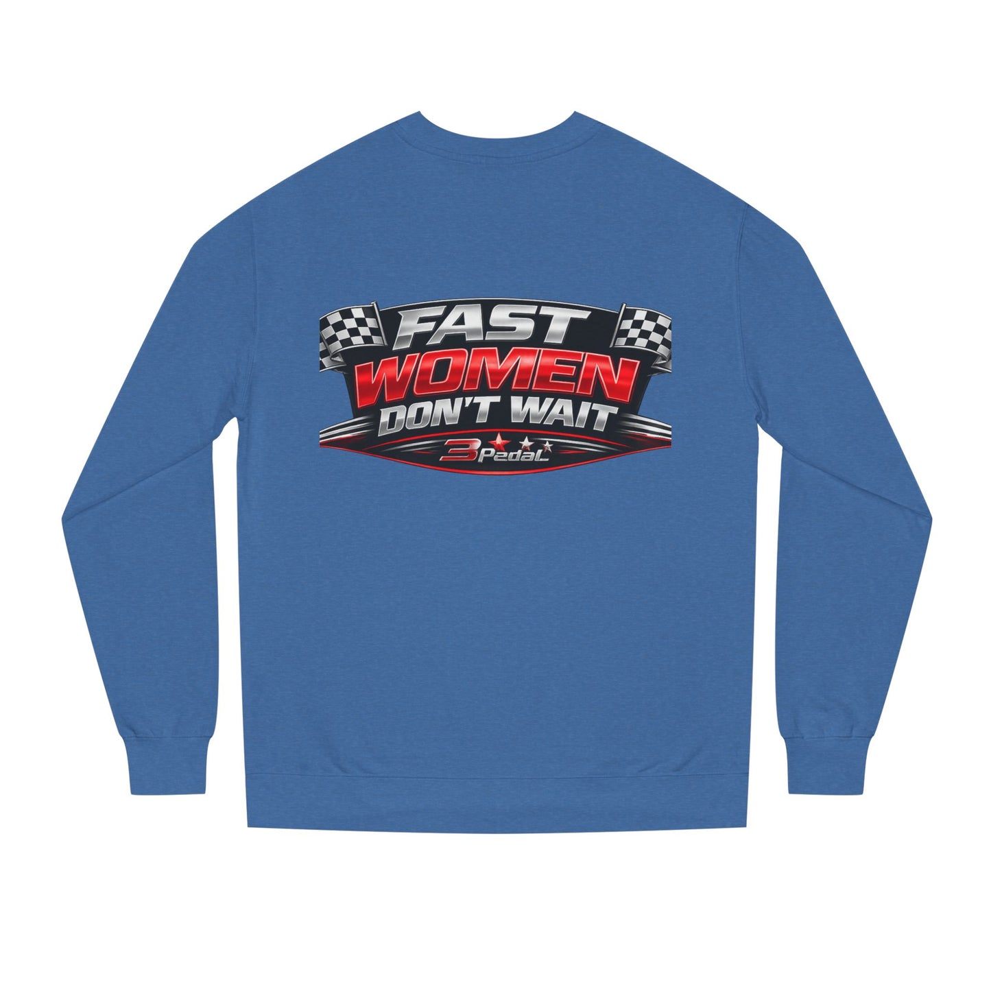 Fast Women Don’t Wait — Garage Girls Crewneck