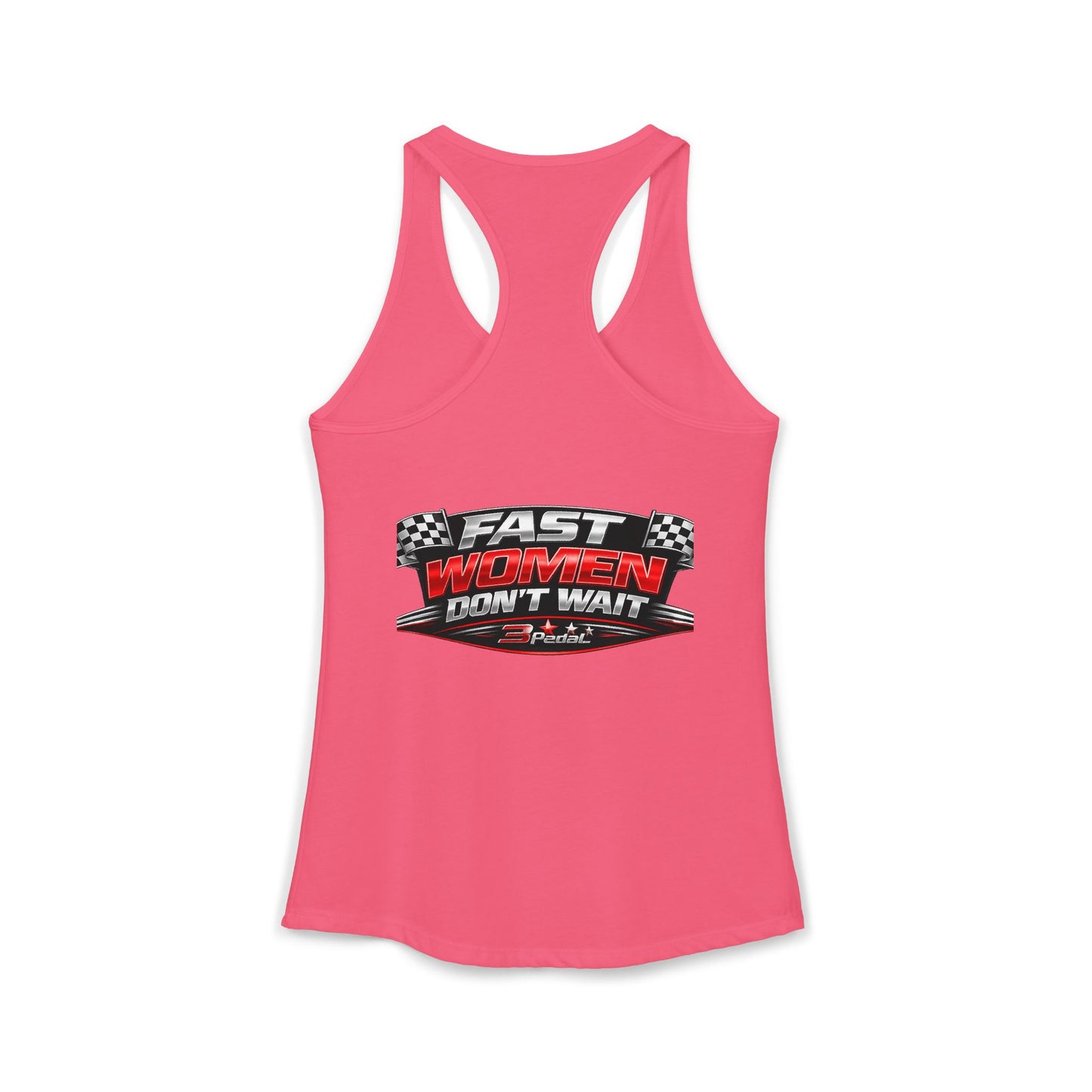 FAST WOMEN DON’T WAIT – 3Pedal™ Performance Tank